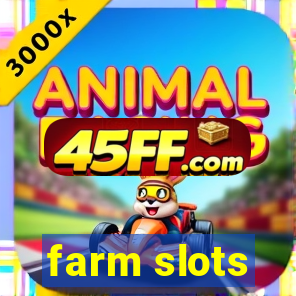 farm slots